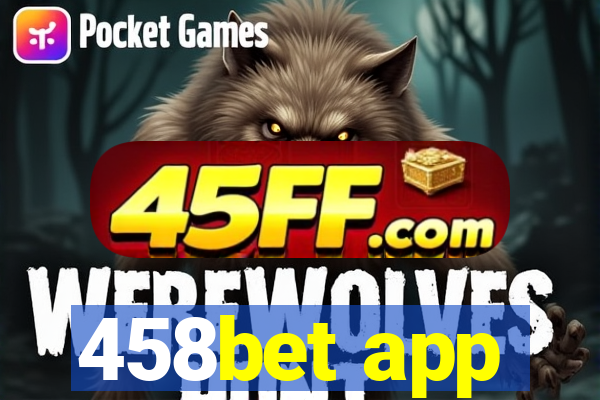 458bet app